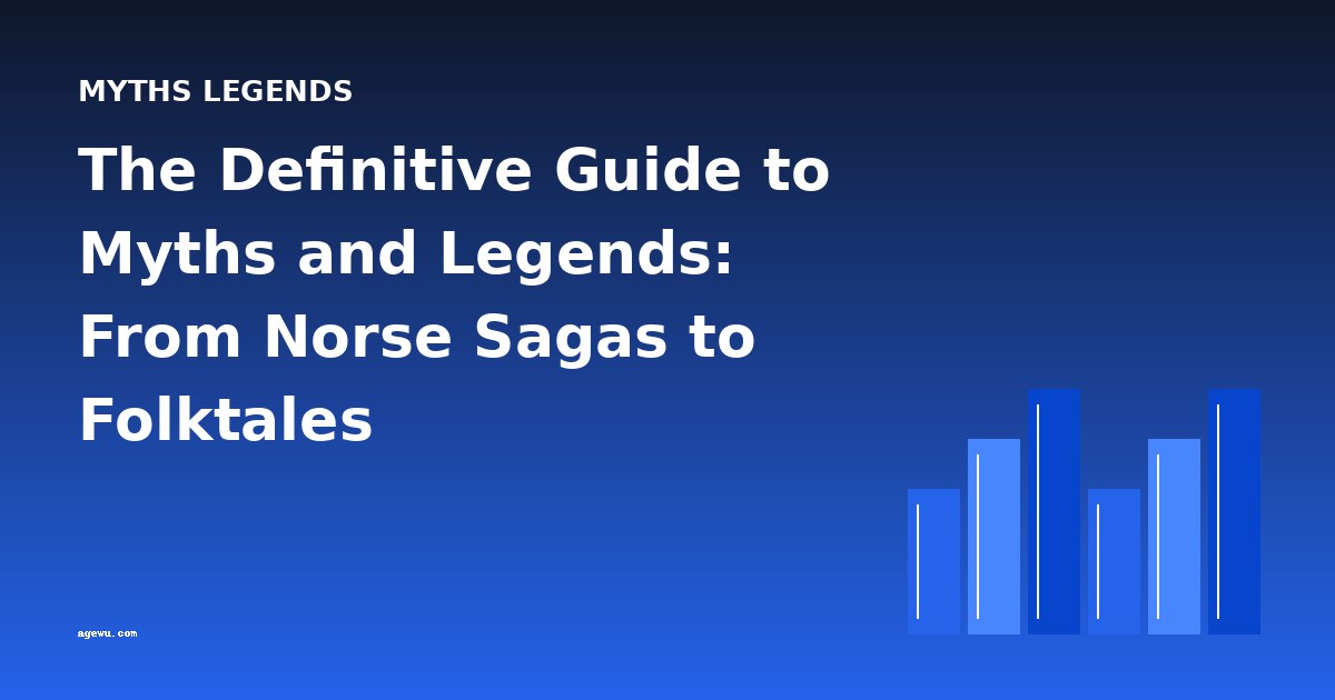 The Definitive Guide to Myths and Legends: From Norse Sagas to Folktales