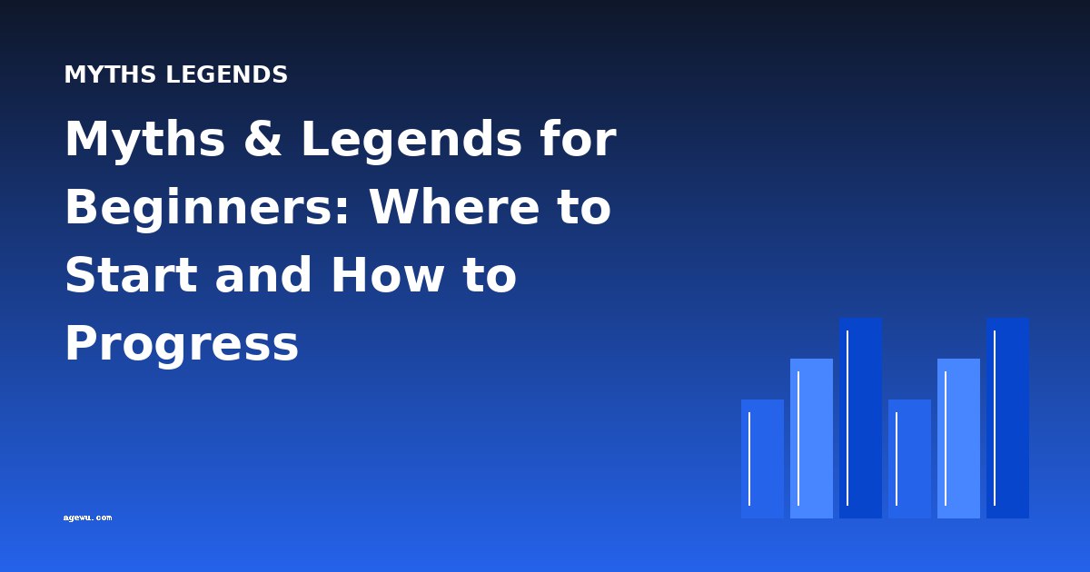 Myths & Legends for Beginners: Where to Start and How to Progress