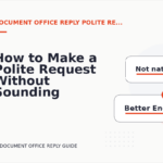 How to Make a Polite Request Without Sounding Demanding in Document Office Reply English