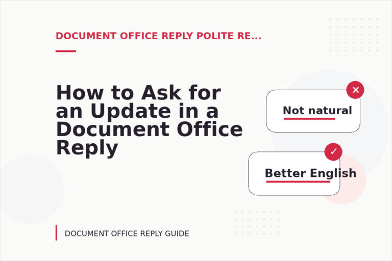 How to Ask for an Update in a Document Office Reply