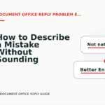 How to Describe a Mistake Without Sounding Rude in Document Office Reply English
