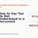 How to Say You Do Not Understand in a Document Office Reply