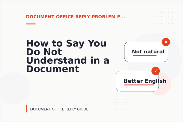 How to Say You Do Not Understand in a Document Office Reply How to Say You Do Not Understand in a Document Office Reply