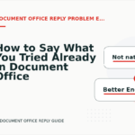 How to Say What You Tried Already in Document Office Reply English