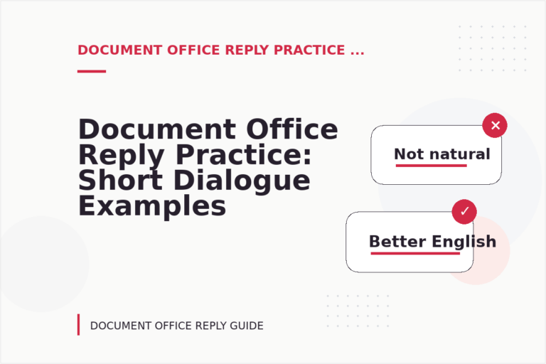 Document Office Reply Practice: Short Dialogue Examples